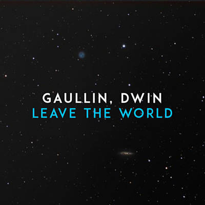 Leave The World Behind Gaullin X Dwin Remake Download